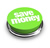 A green button with the words " save money ".